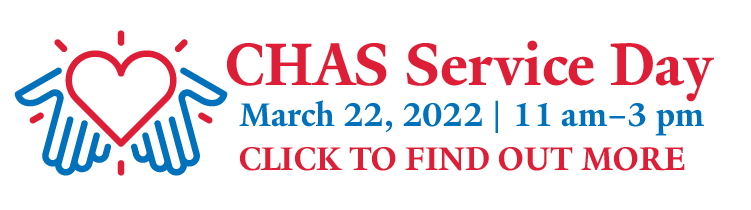 CHAS Service Day, March 22, 2022, 11 am - 3 pm. Click to find out more.