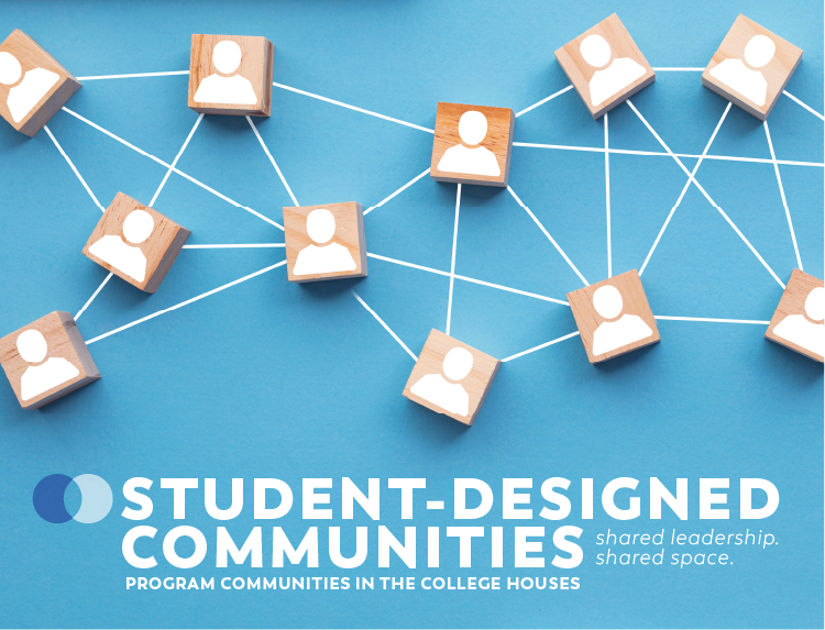 Student Designed Communities: shared leadership, shared space.