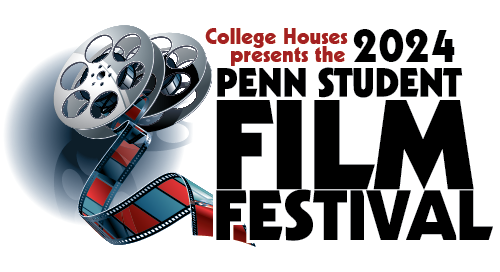 College Houses presents the 2024 Penn Student Film Festival