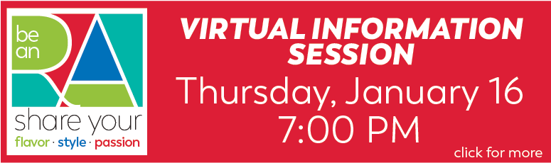 Virtual RA Information Session Thursday, January 16 at 7PM at Lauder Dining Pavilion, and December 15, 7PM: click for more information