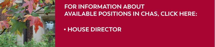 For information about our available positions, click here: -House Director