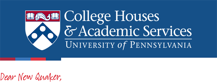 College Houses & Academic Services: Dear New Quaker,